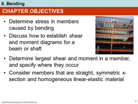 CHAPTER OBJECTIVES Determine stress in members caused by bending