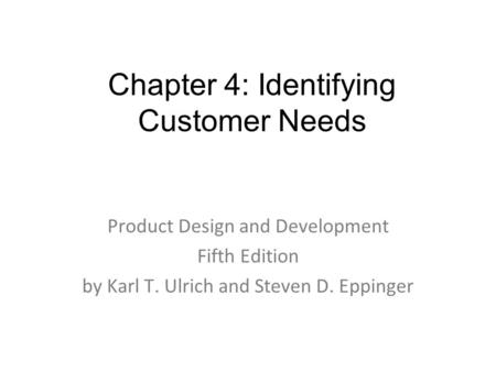 Chapter 4: Identifying Customer Needs