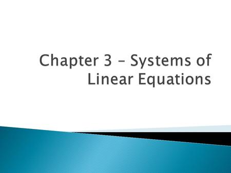 Chapter 3 – Systems of Linear Equations