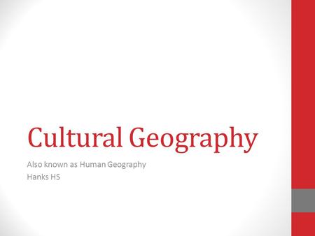 Also known as Human Geography Hanks HS