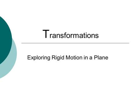 Exploring Rigid Motion in a Plane