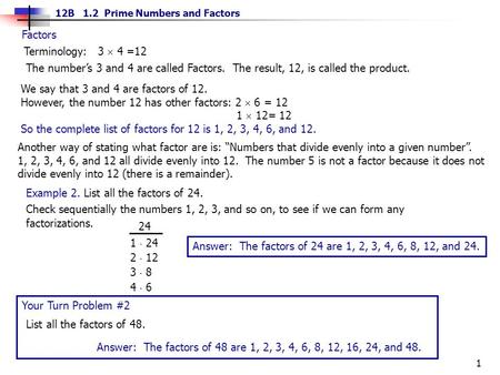 Factors Terminology:   3  4 =12