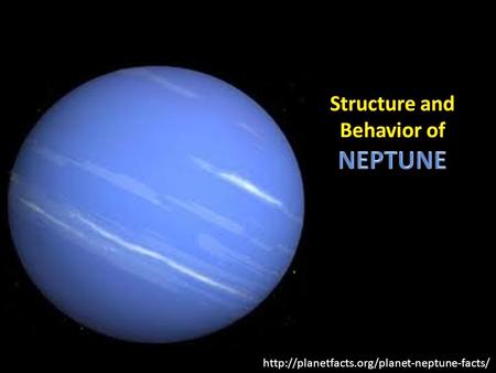 Neptune is the 8th planet from the sun in our solar system.
