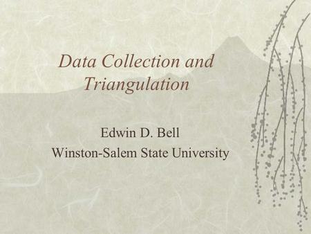 Data Collection and Triangulation
