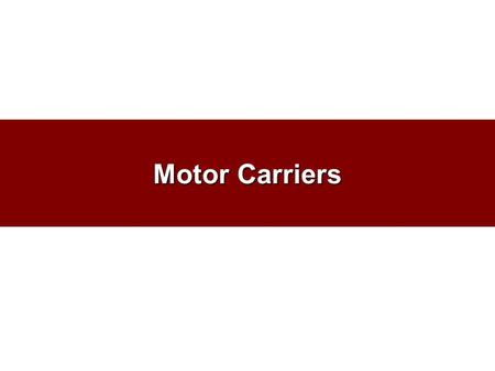 Motor Carriers.
