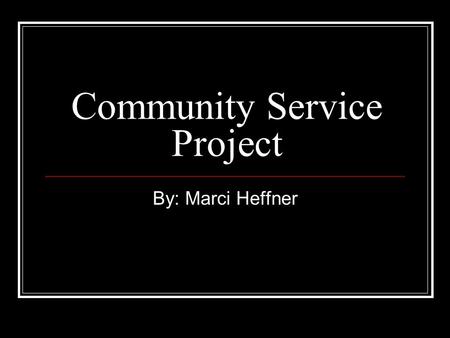 Community Service Project