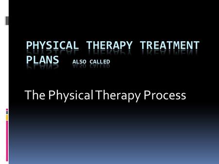 Physical Therapy Treatment Plans also called