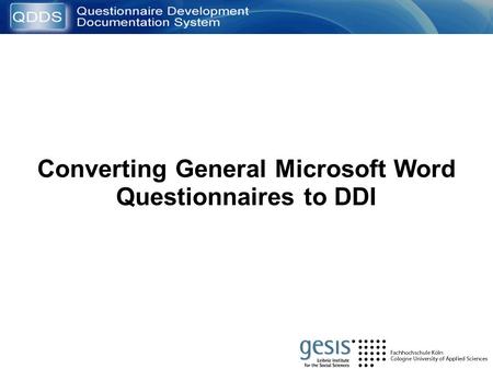 Converting General Microsoft Word Questionnaires to DDI.