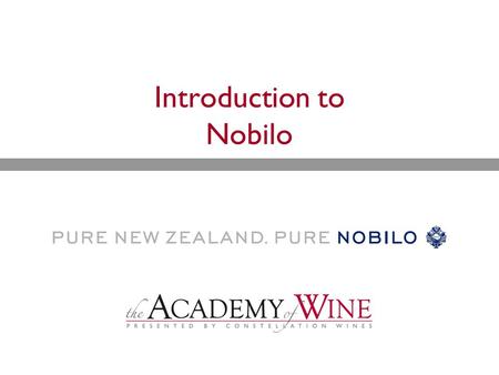Introduction to Nobilo. Overview  History  Vineyards  Wines.