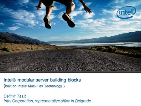 Intel  modular server building blocks ( built on Intel  Multi-Flex Technology ) Intel  modular server building blocks ( built on Intel  Multi-Flex.