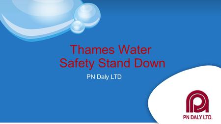 Thames Water Safety Stand Down PN Daly LTD.
