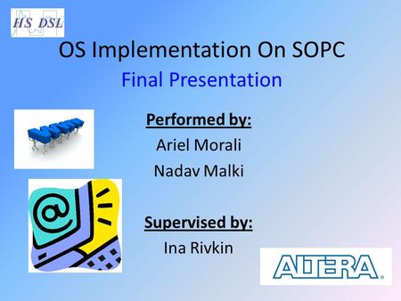 OS Implementation On SOPC Final Presentation