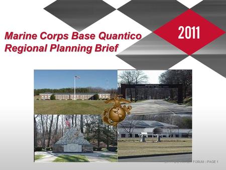 2011 ADC WINTER FORUM | PAGE 1 Marine Corps Base Quantico Regional Planning Brief.