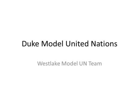 Duke Model United Nations Westlake Model UN Team.