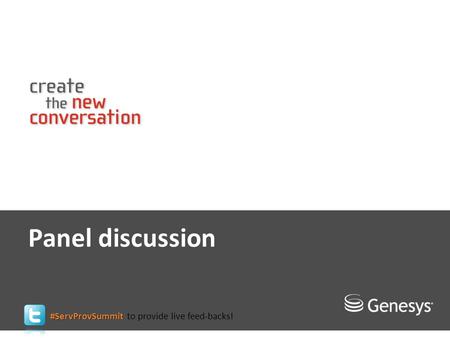 Panel discussion #ServProvSummit #ServProvSummit to provide live feed-backs!