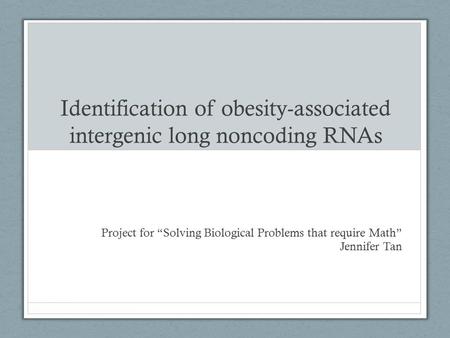 Identification of obesity-associated intergenic long noncoding RNAs