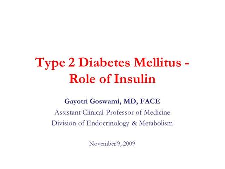 Type 2 Diabetes Mellitus - Role of Insulin