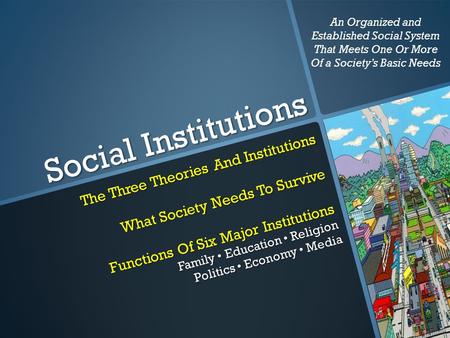 Social Institutions The Three Theories And Institutions
