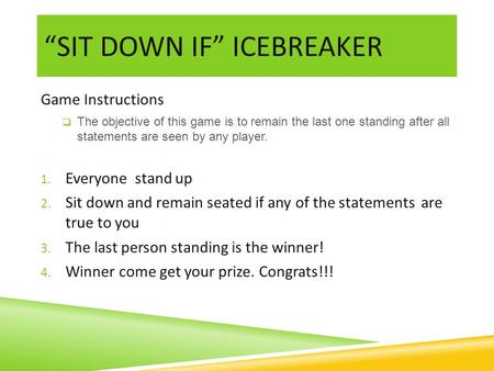 “sit down if” ICEBREAKER
