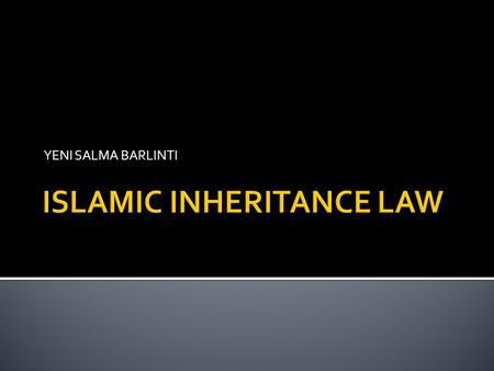 ISLAMIC INHERITANCE LAW