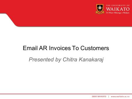 Email AR Invoices To Customers Presented by Chitra Kanakaraj.