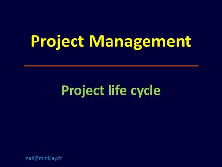 Project Management Project life cycle