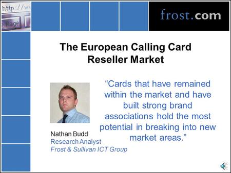 The European Calling Card Reseller Market “Cards that have remained within the market and have built strong brand associations hold the most potential.