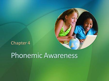 Phonemic Awareness Chapter 4. Phonemic Awareness Defined “A child’s understanding and conscious awareness that speech is composed of identifiable units,