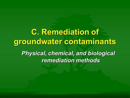 C. Remediation of groundwater contaminants