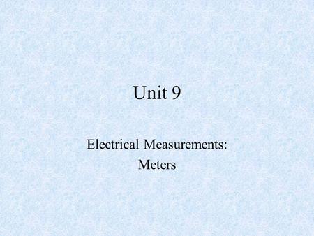 Electrical Measurements: Meters