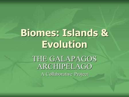 Biomes: Islands & Evolution