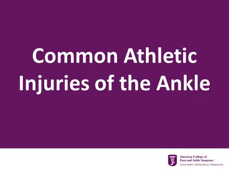 Common Athletic Injuries of the Ankle