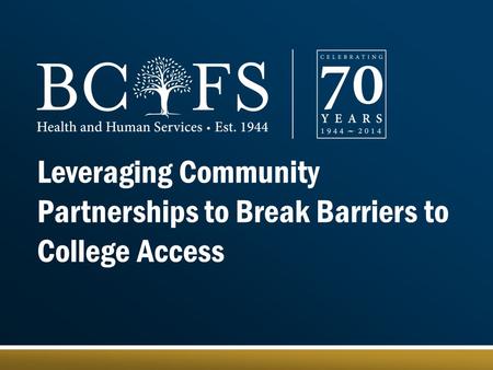 Leveraging Community Partnerships to Break Barriers to College Access.