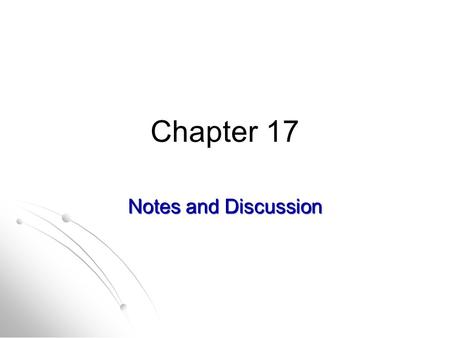 Chapter 17 Notes and Discussion.