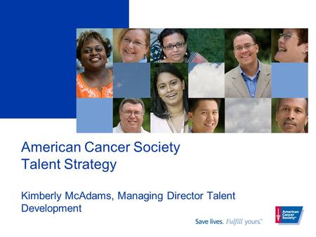 Agenda for Today About American Cancer Society Talent Strategy Concept