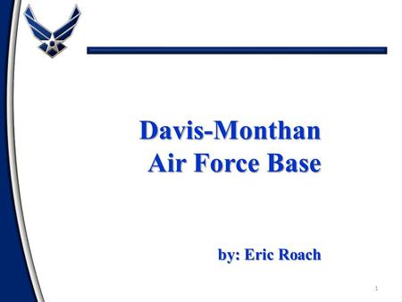 Davis-Monthan Air Force Base by: Eric Roach