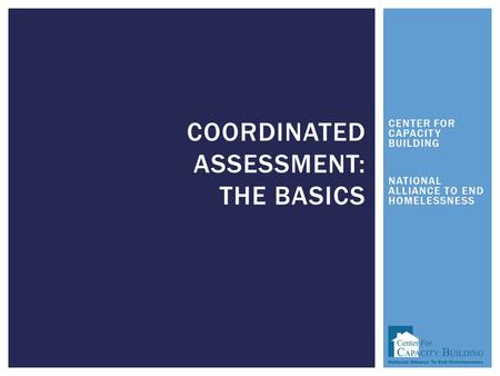 Coordinated assessment: The Basics