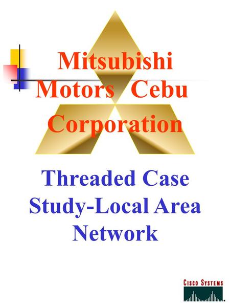 Mitsubishi MotorsCebu Corporation Threaded Case Study-Local Area Network.