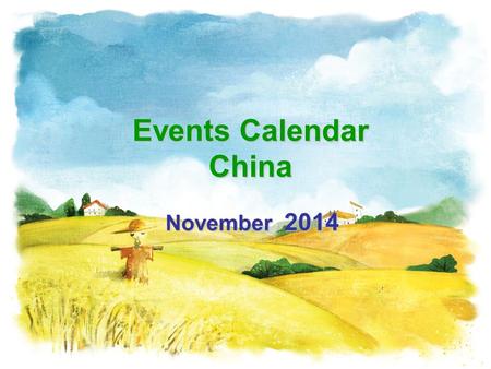 Events Calendar China November 2014. SunMonTueWedThuFriSat 1 2 345678 9101112131415 16171819202122 23242526272829 30 Please Select & Click On Picture.