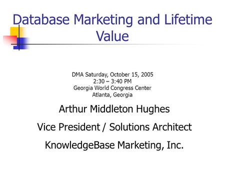 Database Marketing and Lifetime Value