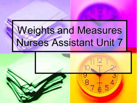 Weights and Measures Nurses Assistant Unit 7. Common Equivalencies  Metric Weight:  1kg=2.2lbs  Metric Height:  1cm=.39inches  1inch=2.5cm  Medical.