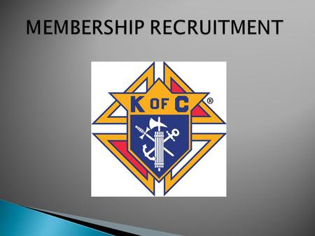 MEMBERSHIP DEVELPMENT IS THE MOST IMPORTANT ELEMENT OF A SUCCESSFUL COUNCIL.