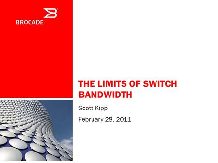 The Limits of Switch Bandwidth
