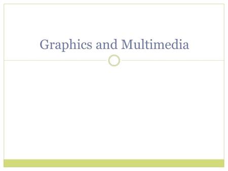 Graphics and Multimedia. Introduction The language contains many sophisticated drawing capabilities as part of namespace System.Drawing and the other.