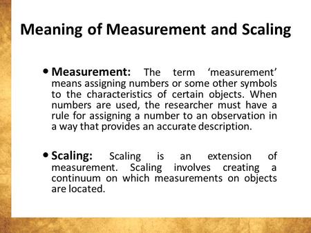 Meaning of Measurement and Scaling