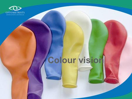 Colour vision. Colour vision fact Defective colour vision is not ‘colour blindness’