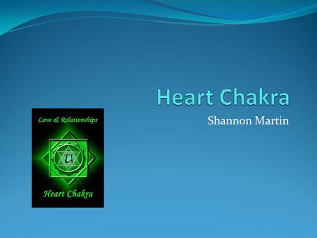 Shannon Martin. Why are the Chakras Important? The more awareness we have about the energy the healthier and happier we will be.
