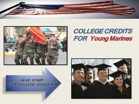 Adams State University in partnership with RTG & Associates Provides Academic Recognition for Young Marines In the following areas: Community Service-Learning,