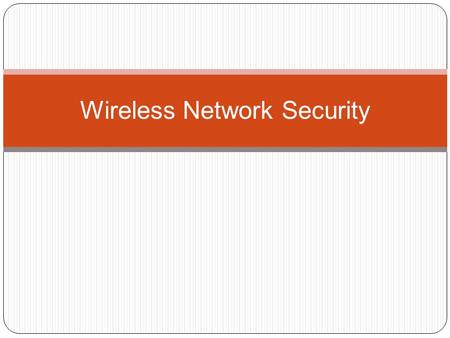 Wireless Network Security. Access Networks Core Networks The Current Internet: Connectivity and Processing Transit Net Private Peering NAP Public Peering.