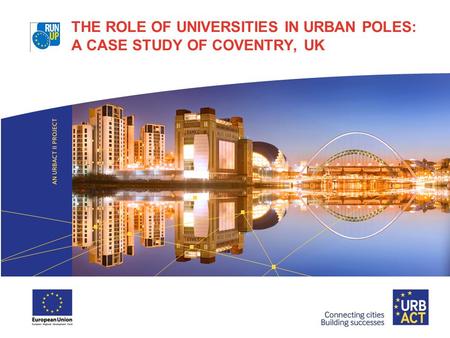 THE ROLE OF UNIVERSITIES IN URBAN POLES: A CASE STUDY OF COVENTRY, UK.